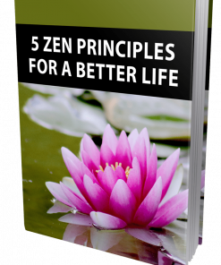 5 Zen Principles For a Better Life