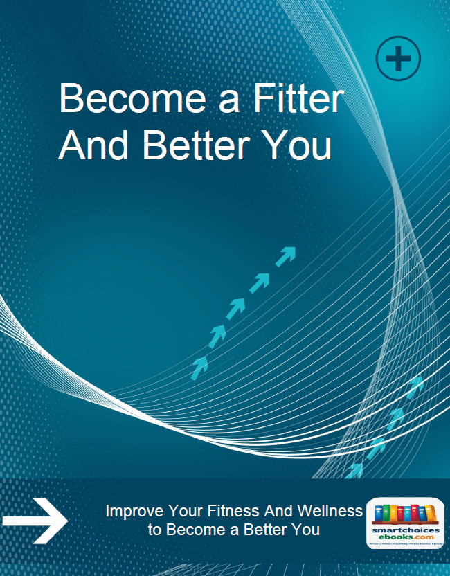 Become a Fitter And Better You