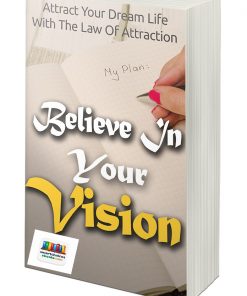 Believe In Your Vision