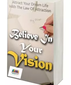 Believe In Your Vision