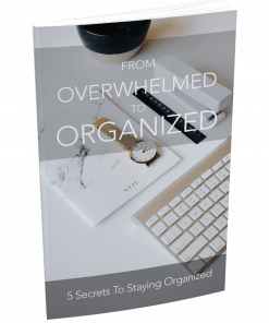 From-Overwhelmed-To-Organized