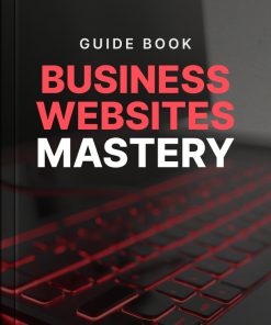 Business Websites Mastery - Guide Cover