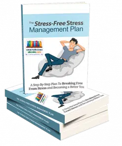 The Stress-Free Stress Management Plan
