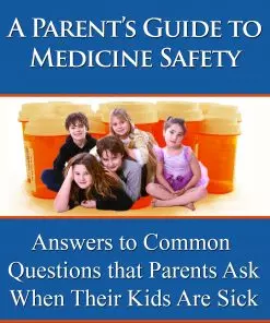 A Parent's Guide to Medicine Safety
